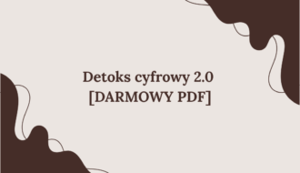 Detoks cyfrowy 2.0