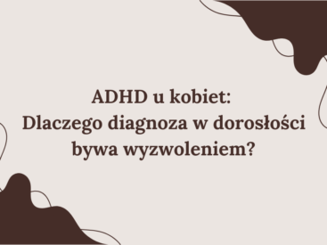 „Chcę, a nie mogę” – Paraliż w ADHD to nie lenistwo.