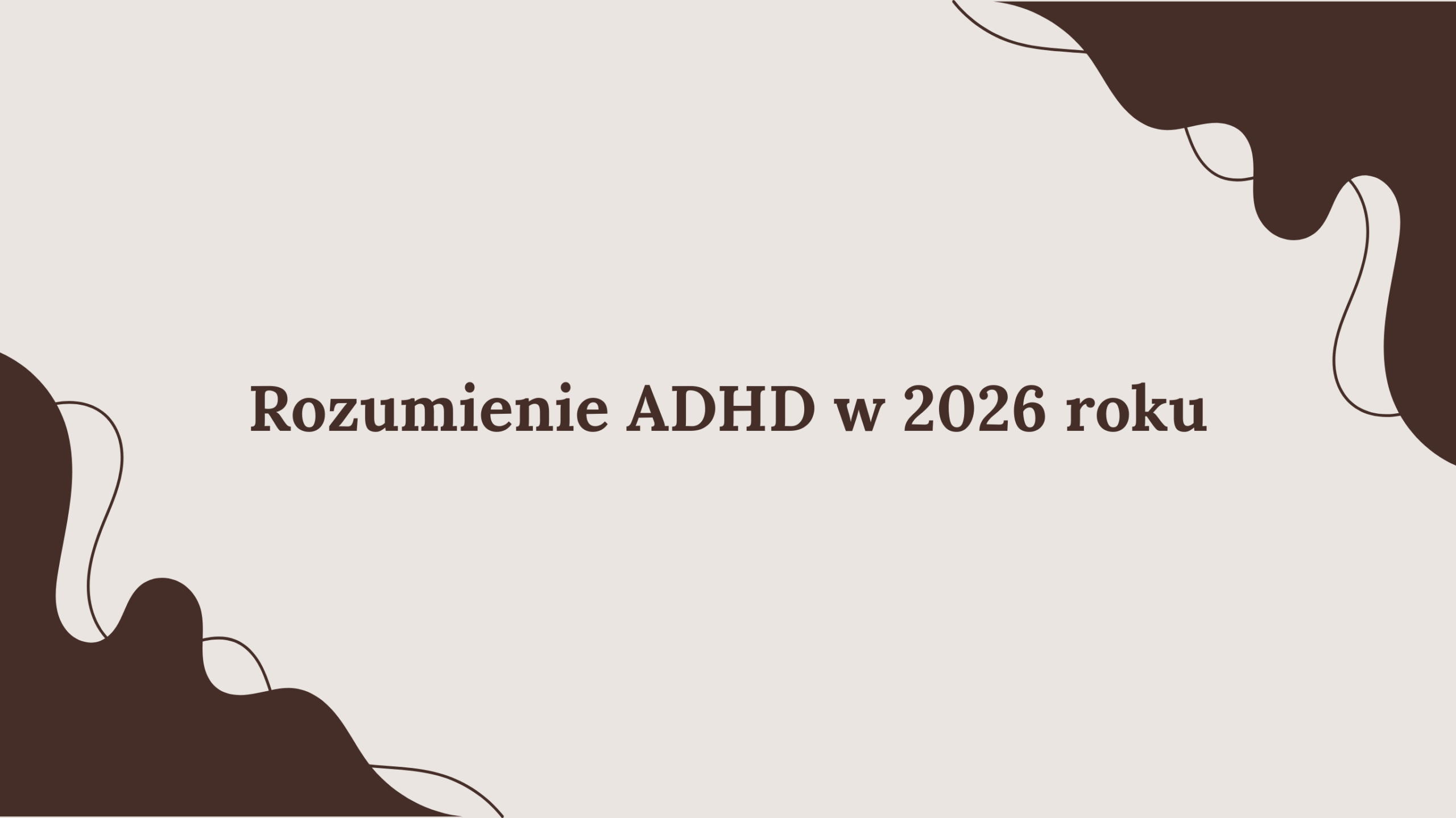 ADHD w 2026 roku
